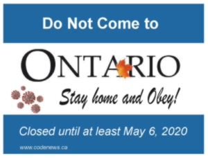 Ontario closed until at least May 6, 2020 - www.codenews.ca